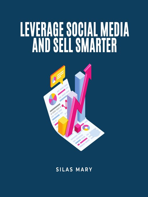 Title details for Leverage Social Media and Sell Smarter by Silas Mary - Wait list
